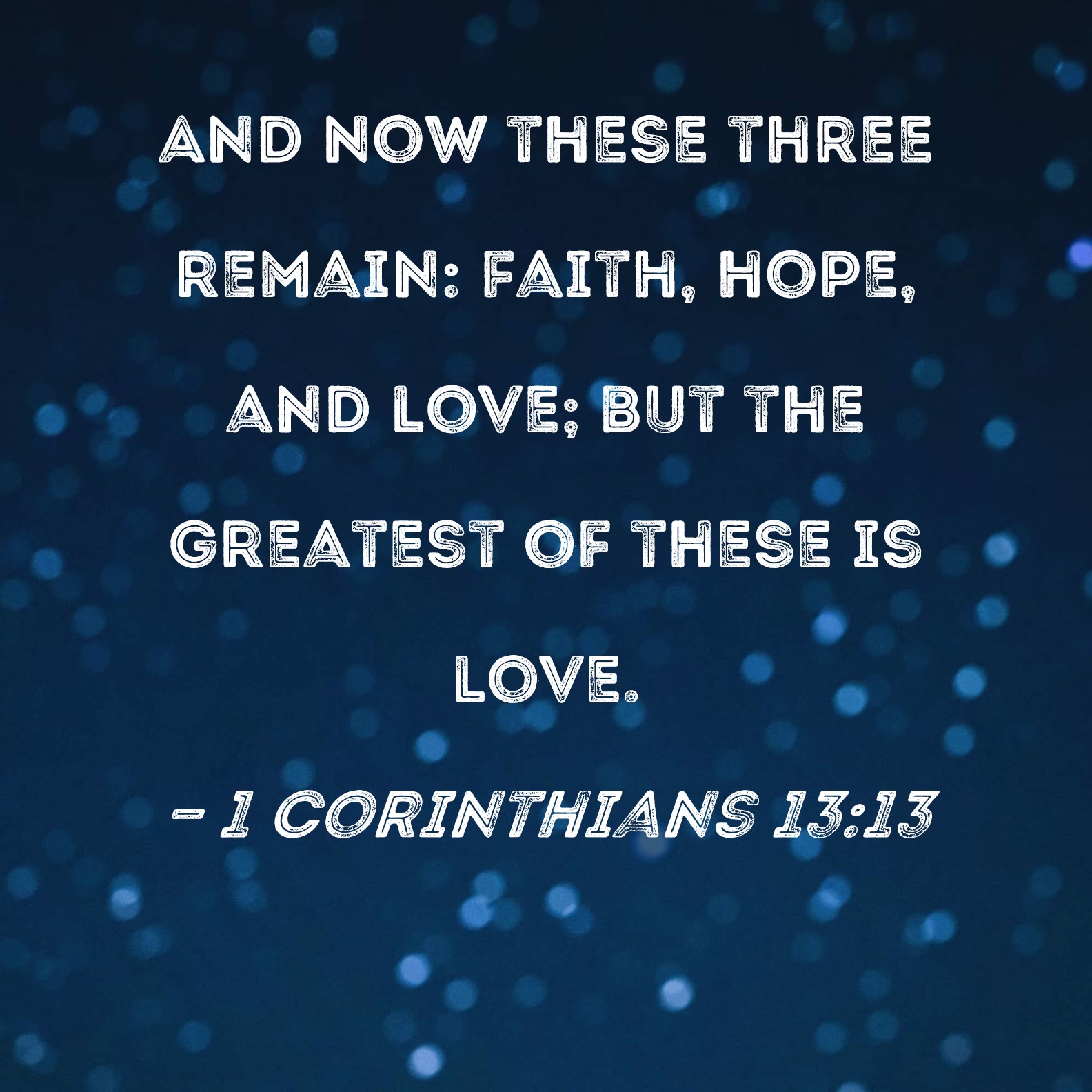 Fe, Esperanza y Amor Versículo Bíblico - 1 Corintios 13:13