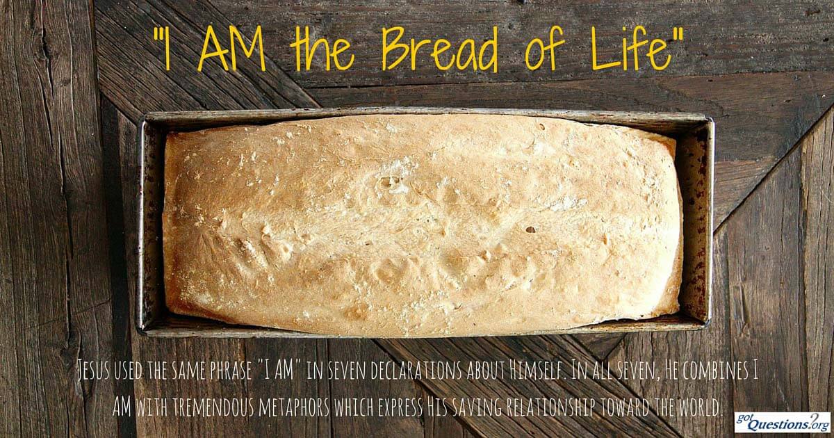 Signification de l'expression "Je suis le pain de vie" et Ecritures