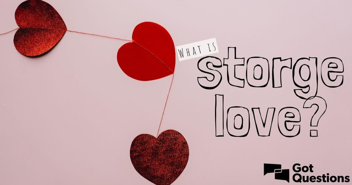 Wat is Storge Love yn 'e Bibel?